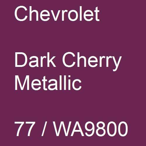 Chevrolet, Dark Cherry Metallic, 77 / WA9800.